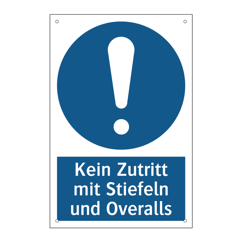 Kein Zutritt mit Stiefeln und Overalls