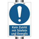 Kein Zutritt mit Stiefeln und Overalls