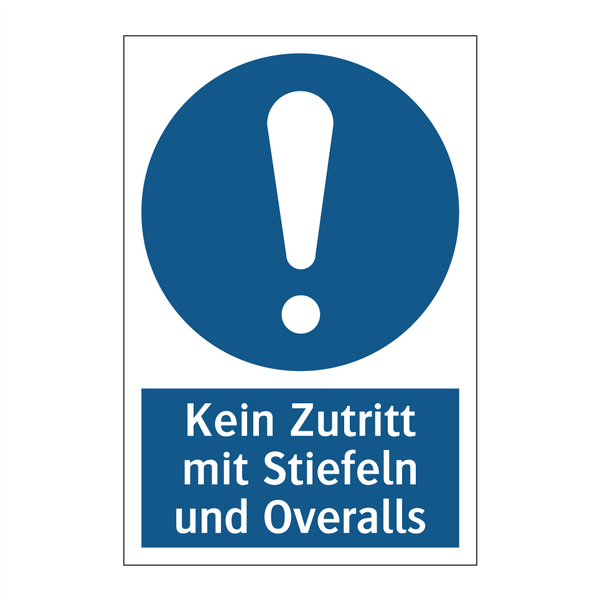 Kein Zutritt mit Stiefeln und Overalls