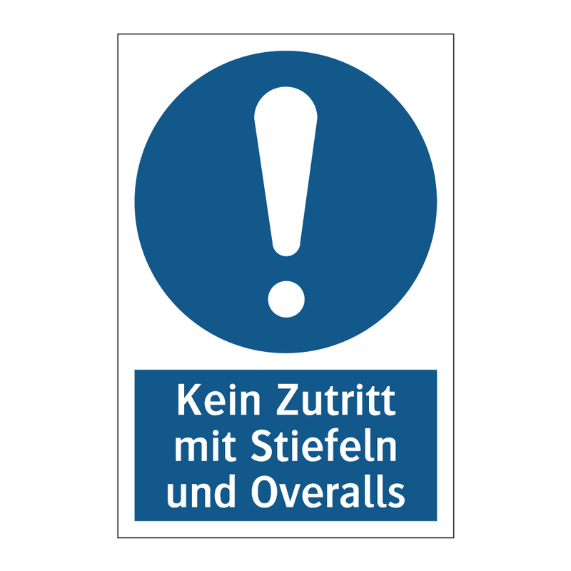 Kein Zutritt mit Stiefeln und Overalls