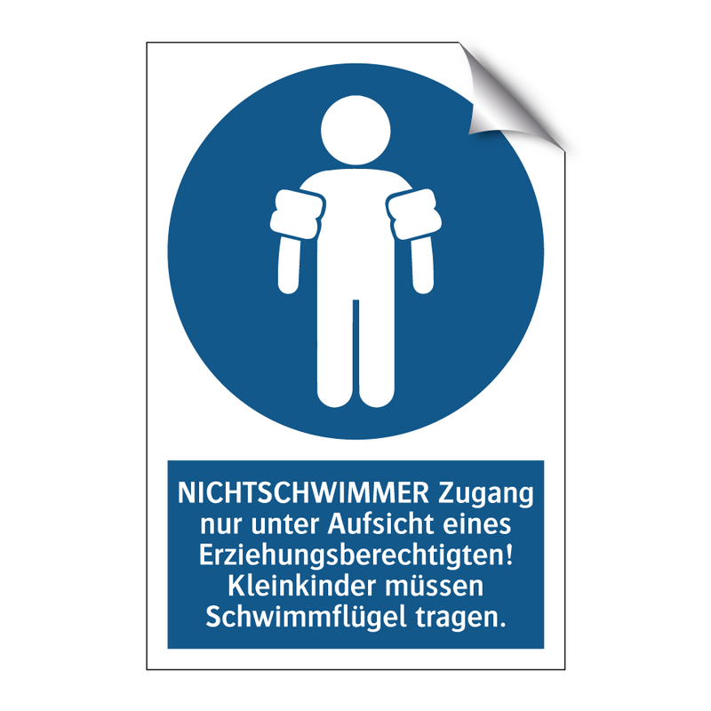 NICHTSCHWIMMER Zugang nur unter Aufsicht eines Erziehungsberechtigten! Kleinkinder müssen Schwimmflügel tragen.