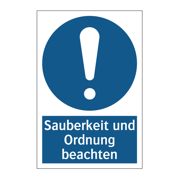 Sauberkeit und Ordnung beachten