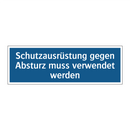 Schutzausrüstung gegen Absturz muss verwendet werden