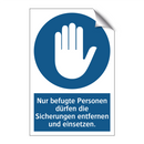 Nur befugte Personen dürfen die Sicherungen entfernen und einsetzen.