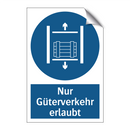 Nur Güterverkehr erlaubt