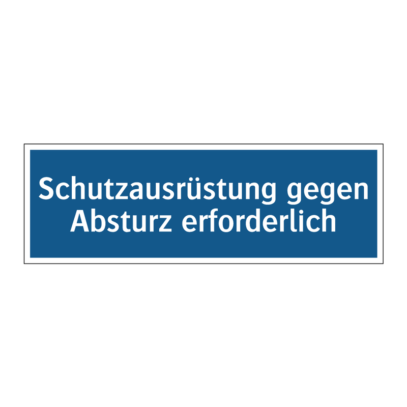 Schutzausrüstung gegen Absturz erforderlich