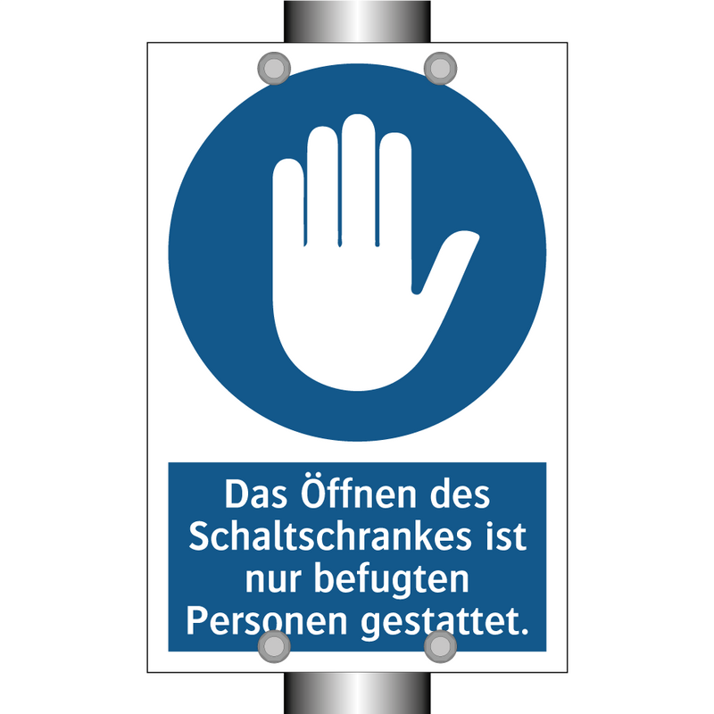 Das Öffnen des Schaltschrankes ist nur befugten Personen gestattet.