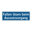 Fallen lösen beim Aussetzvorgang