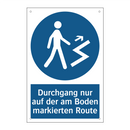Durchgang nur auf der am Boden markierten Route