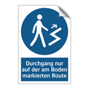 Durchgang nur auf der am Boden markierten Route