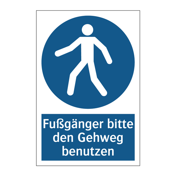 Fußgänger bitte den Gehweg benutzen