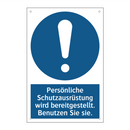 Persönliche Schutzausrüstung wird bereitgestellt. Benutzen Sie sie.