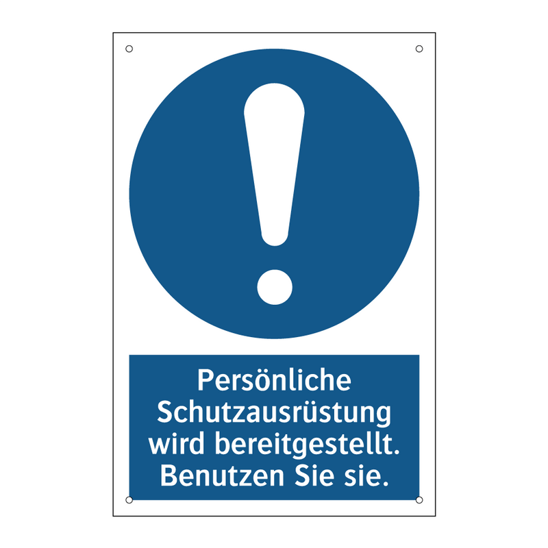 Persönliche Schutzausrüstung wird bereitgestellt. Benutzen Sie sie.