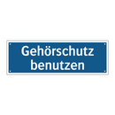 Gehörschutz benutzen