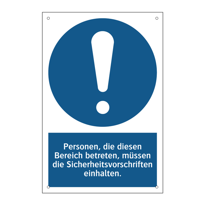 Personen, die diesen Bereich betreten, müssen die Sicherheitsvorschriften einhalten.