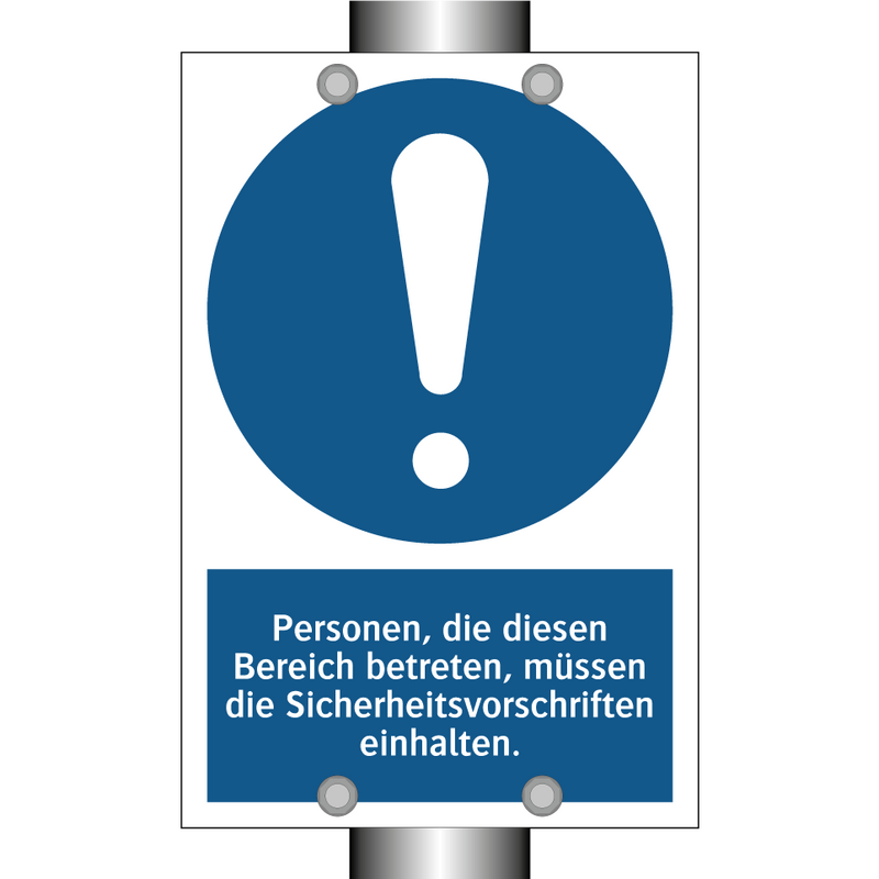 Personen, die diesen Bereich betreten, müssen die Sicherheitsvorschriften einhalten.