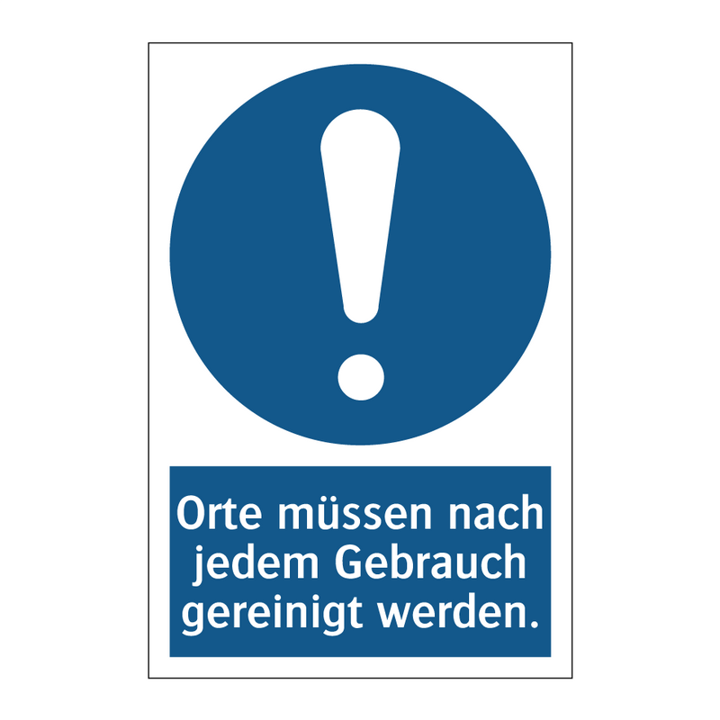 Orte müssen nach jedem Gebrauch gereinigt werden.