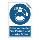 Bitte vermeiden Sie Parfüm und starke Düfte