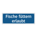 Fische füttern erlaubt