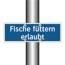Fische füttern erlaubt
