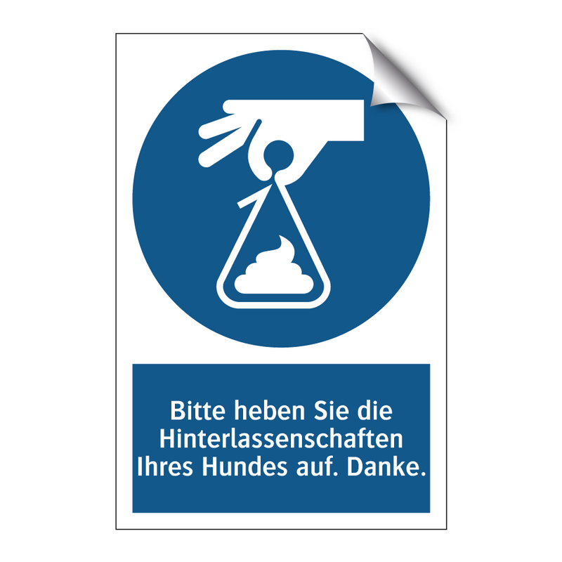 Bitte heben Sie die Hinterlassenschaften Ihres Hundes auf. Danke.