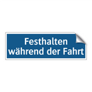 Festhalten während der Fahrt