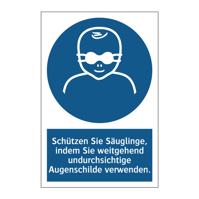 Schützen Sie Säuglinge, indem Sie weitgehend undurchsichtige Augenschilde verwenden.