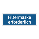 Filtermaske erforderlich