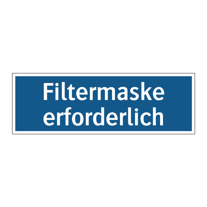 Filtermaske erforderlich