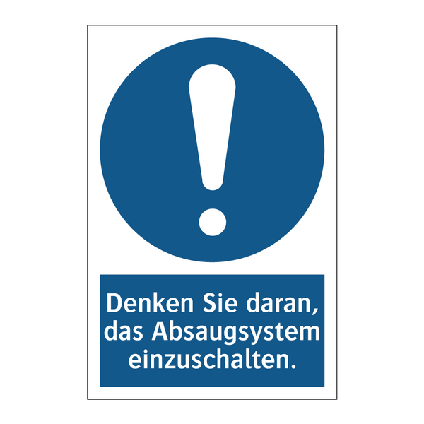 Denken Sie daran, das Absaugsystem einzuschalten.