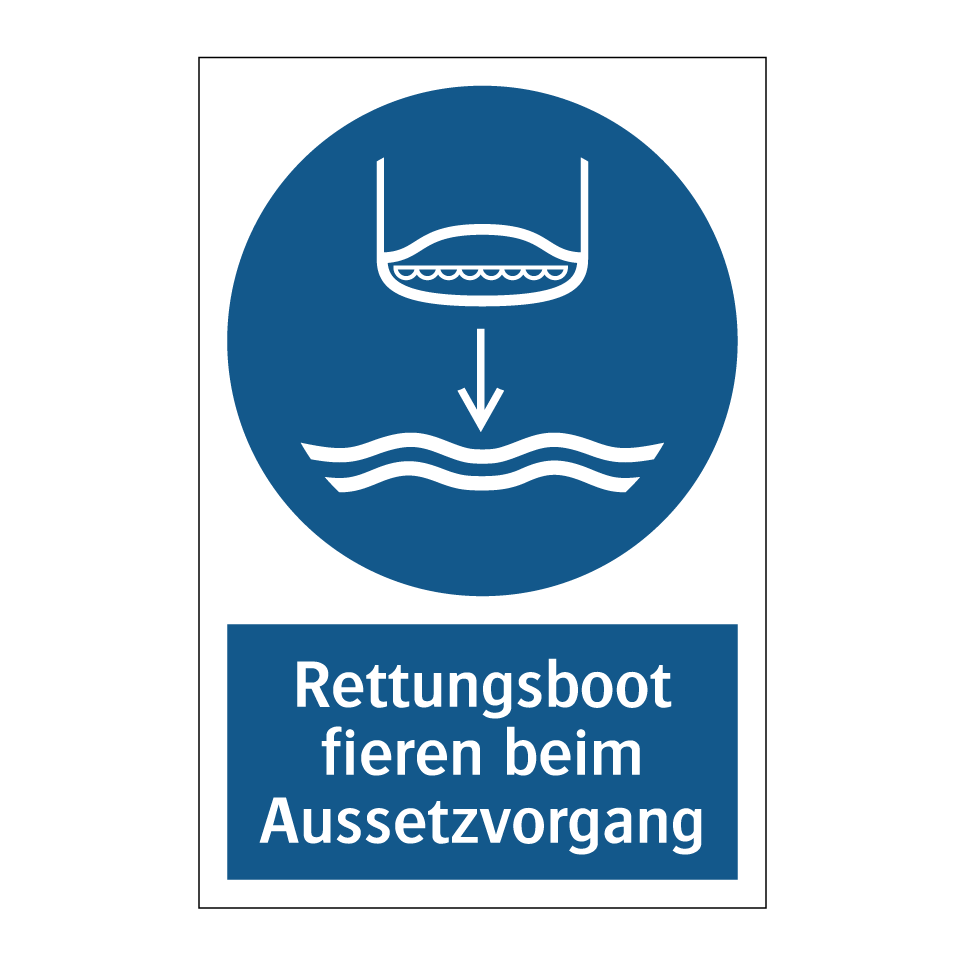 Kauf Rettungsboot fieren beim Aussetzvorgang schild | SignOnline | DE-M3437