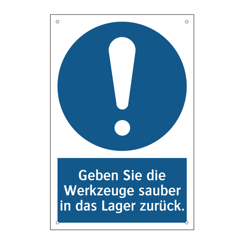 Geben Sie die Werkzeuge sauber in das Lager zurück.