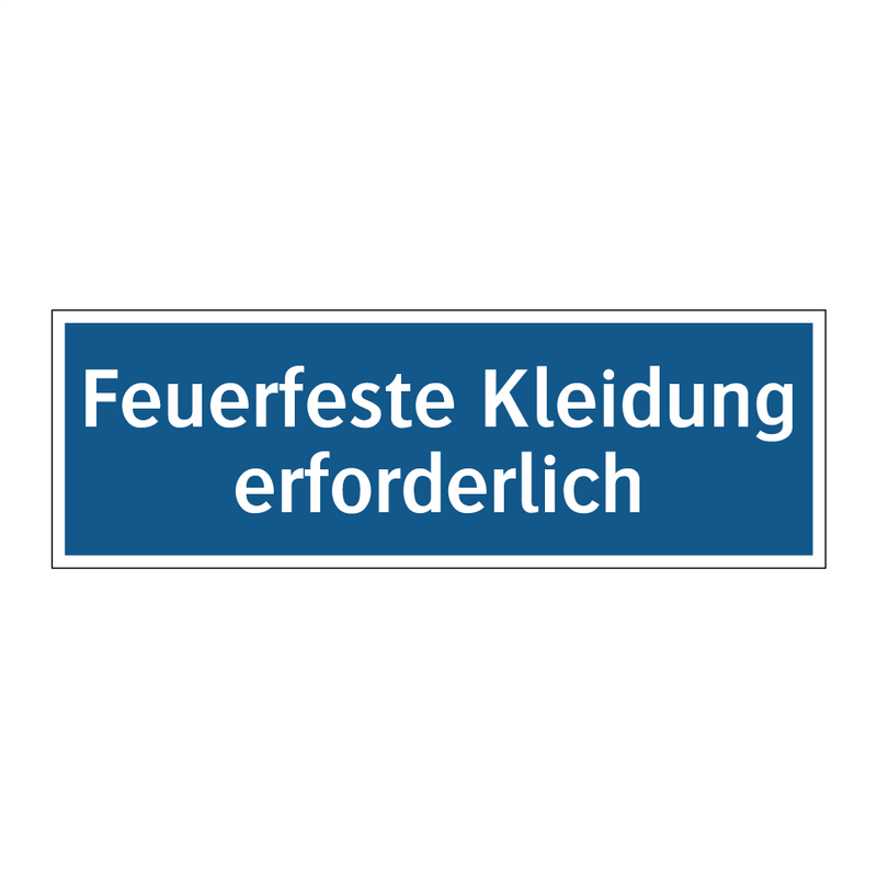 Feuerfeste Kleidung erforderlich