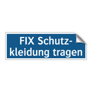 FIX Schutz- kleidung tragen