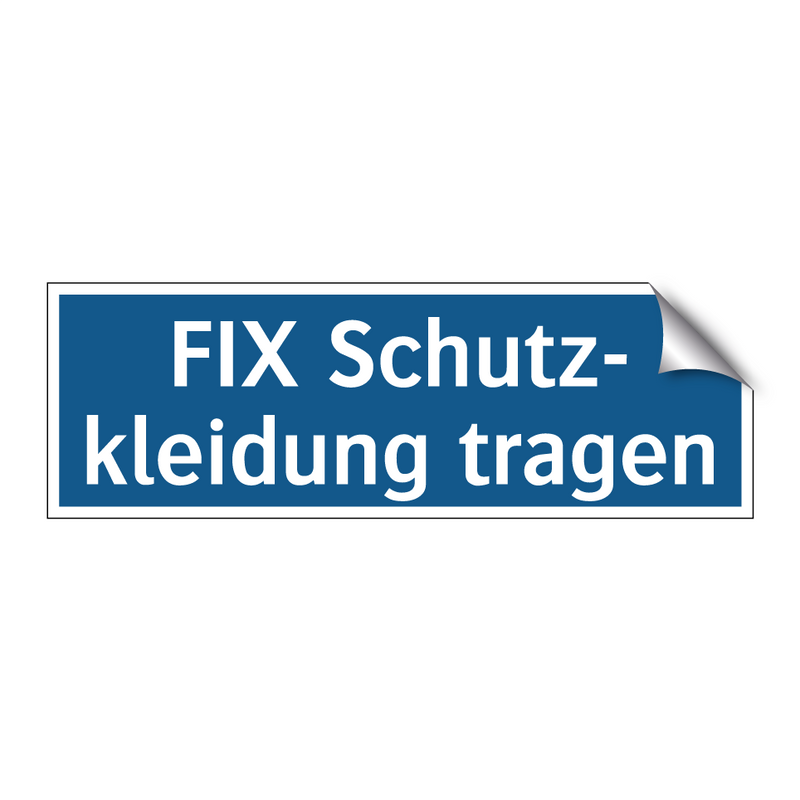 FIX Schutz- kleidung tragen