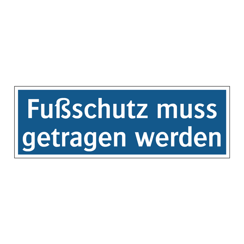 Fußschutz muss getragen werden