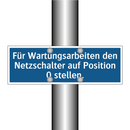Für Wartungsarbeiten den Netzschalter auf Position 0 stellen.