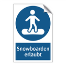 Snowboarden erlaubt