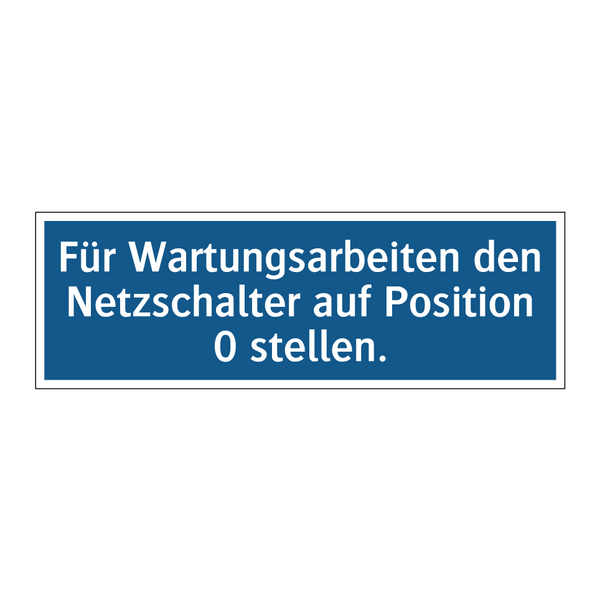 Für Wartungsarbeiten den Netzschalter auf Position 0 stellen.
