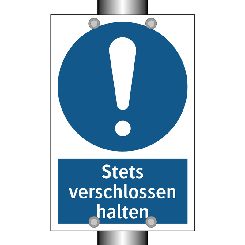 Stets verschlossen halten