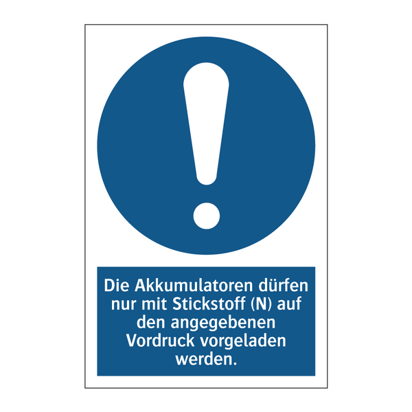 Die Akkumulatoren dürfen nur mit Stickstoff (N) auf den angegebenen Vordruck vorgeladen werden.