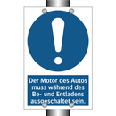 Der Motor des Autos muss während des Be- und Entladens ausgeschaltet sein.