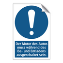 Der Motor des Autos muss während des Be- und Entladens ausgeschaltet sein.