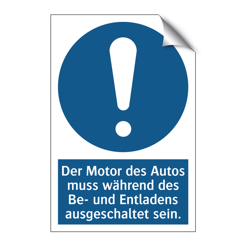 Der Motor des Autos muss während des Be- und Entladens ausgeschaltet sein.