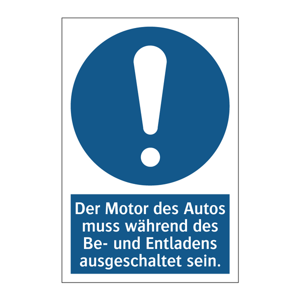 Der Motor des Autos muss während des Be- und Entladens ausgeschaltet sein.