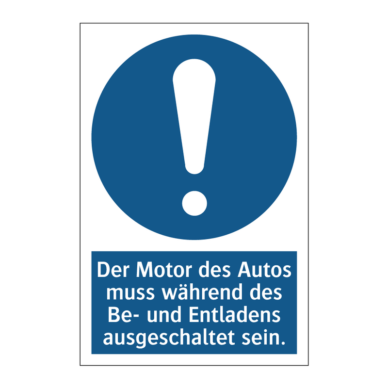 Der Motor des Autos muss während des Be- und Entladens ausgeschaltet sein.