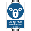 Die Tür muss verschlossen sein
