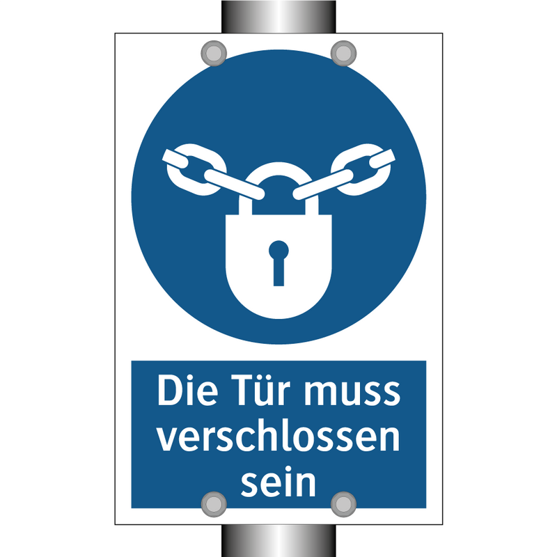 Die Tür muss verschlossen sein