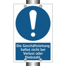 Die Geschäftsleitung haftet nicht bei Verlust oder Diebstahl.