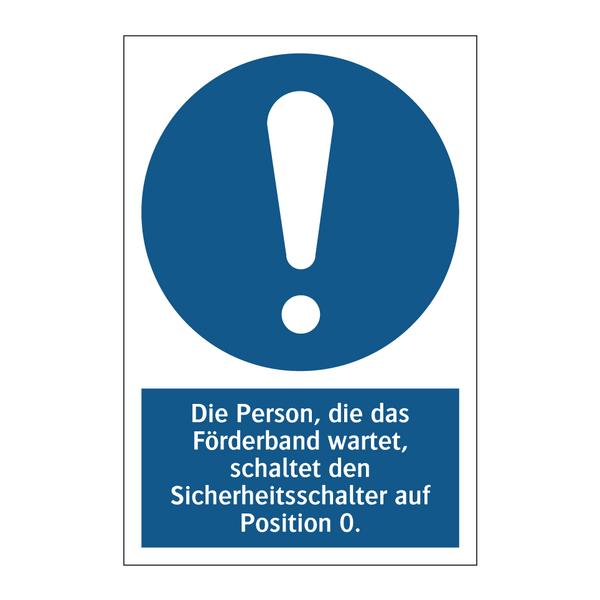 Die Person, die das Förderband wartet, schaltet den Sicherheitsschalter auf Position 0.
